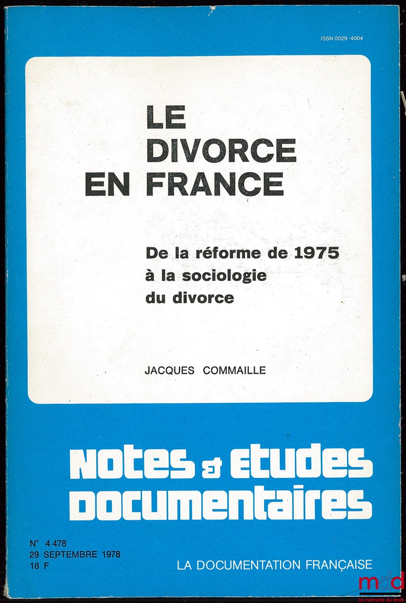 COMMAILLE (Jacques) – LE DIVORCE EN FRANCE, De la réforme de 1975 à la sociologie du divorce, col. Notes et études documentaires