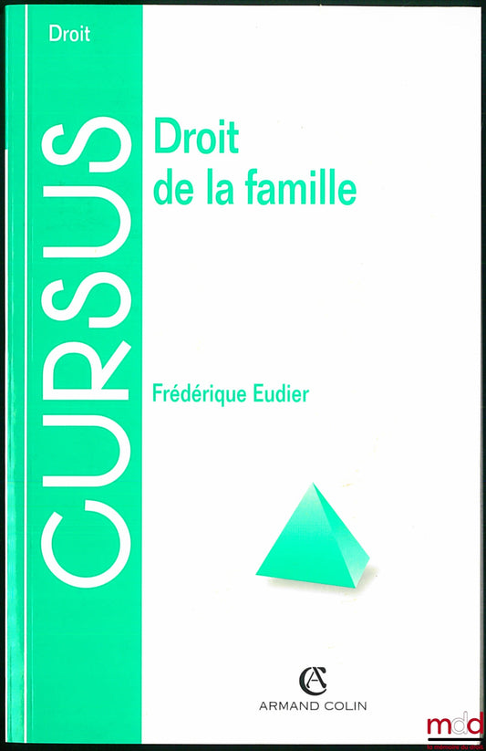 EUDIER (Frédérique) – DROIT DE LA FAMILLE, coll. Cursus / Droit