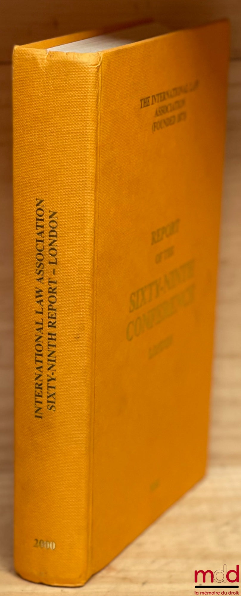 [Colloque] – REPORT OF THE 69TH CONFERENCE, London, 2000 of the International law Association