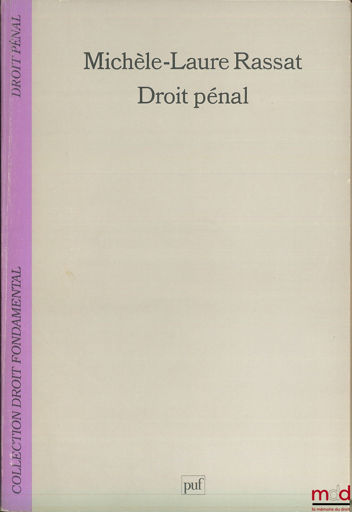 RASSAT (Michèle-Laure) – DROIT PÉNAL, coll. Droit fondamental / Droit pénal