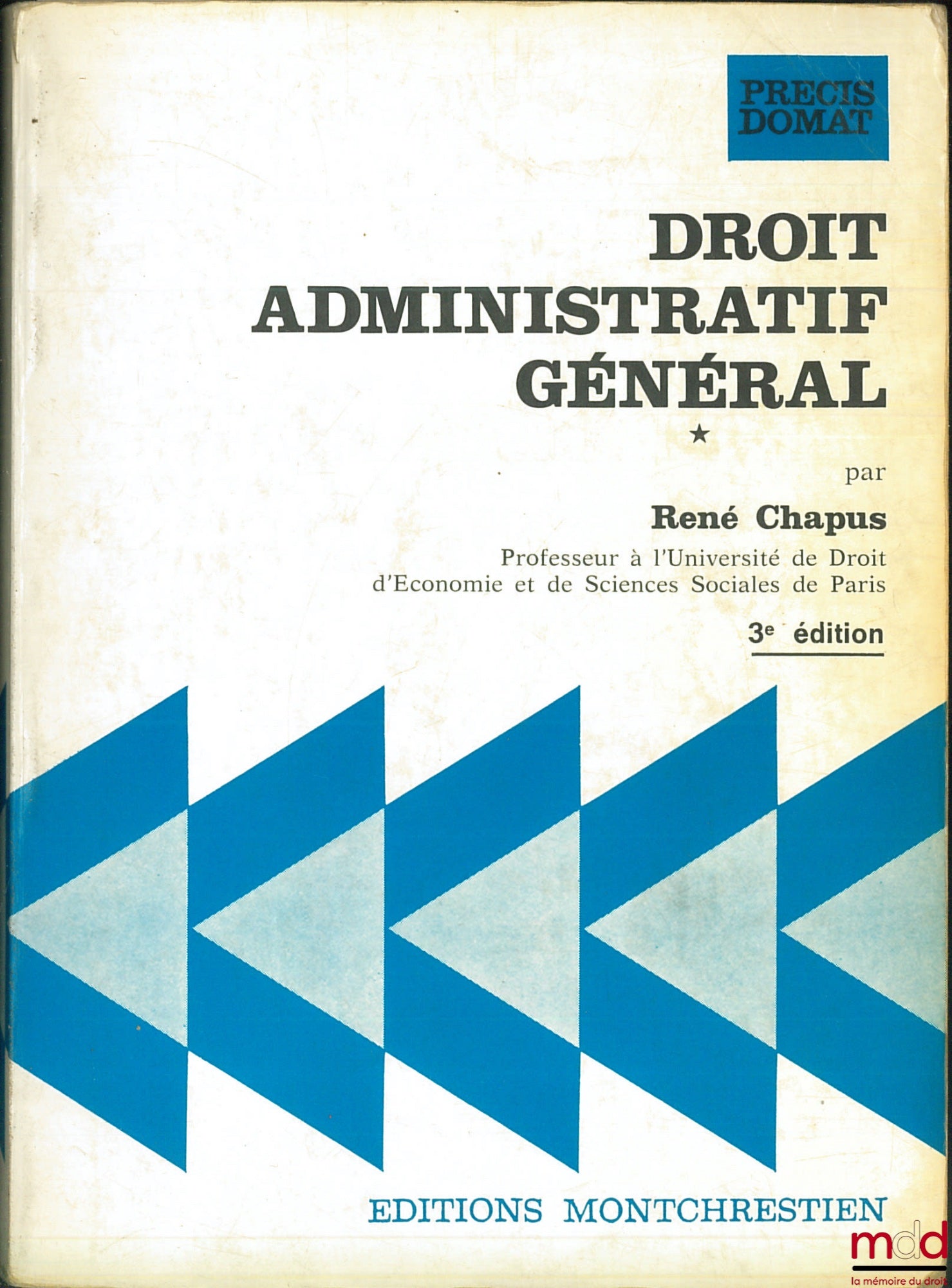 CHAPUS (René) – DROIT ADMINISTRATIF GÉNÉRAL, t. I, 3ème éd., coll. Précis Domat