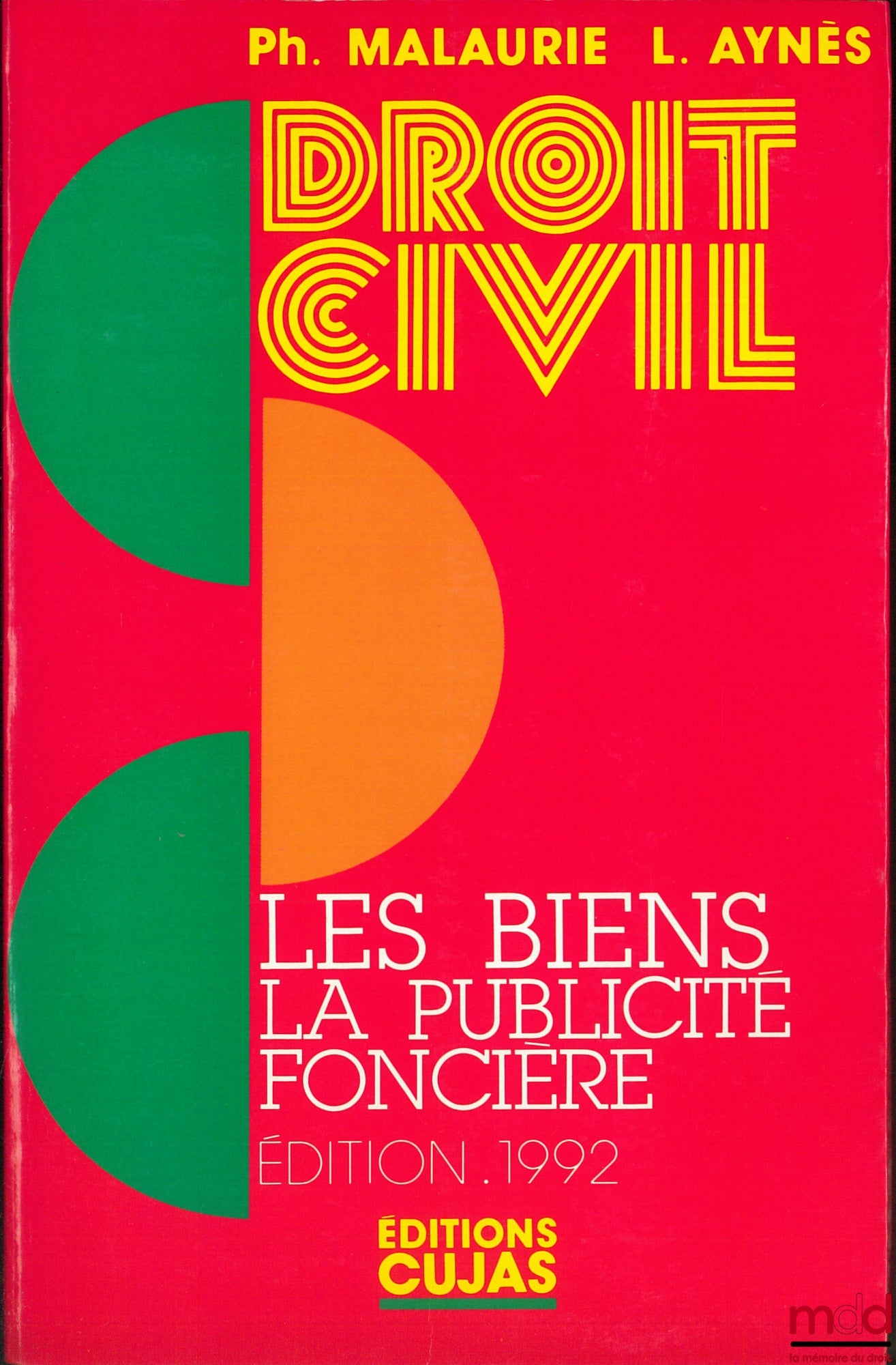 MALAURIE (Philippe) et AYNÈS (Laurent) – COURS DE DROIT CIVIL, LES BIENS - LA PUBLICITÉ FONCIÈRE, 2e éd.