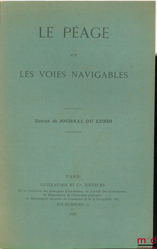 Anonyme – LE PÉAGE SUR LES VOIES NAVIGABLES, Extrait du Journal du Lundi