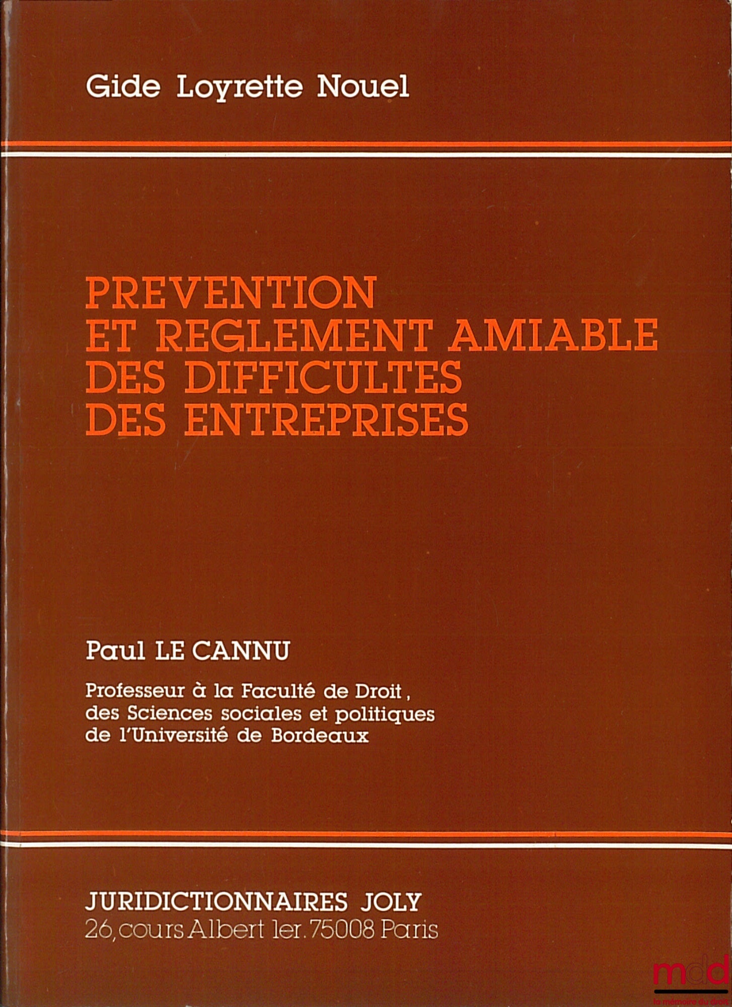 LE CANNU (Paul) – PRÉVENTION ET RÈGLEMENT AMIABLE DES DIFFICULTÉS DES ENTREPRISES, coll. Gide Loyrette Nouel