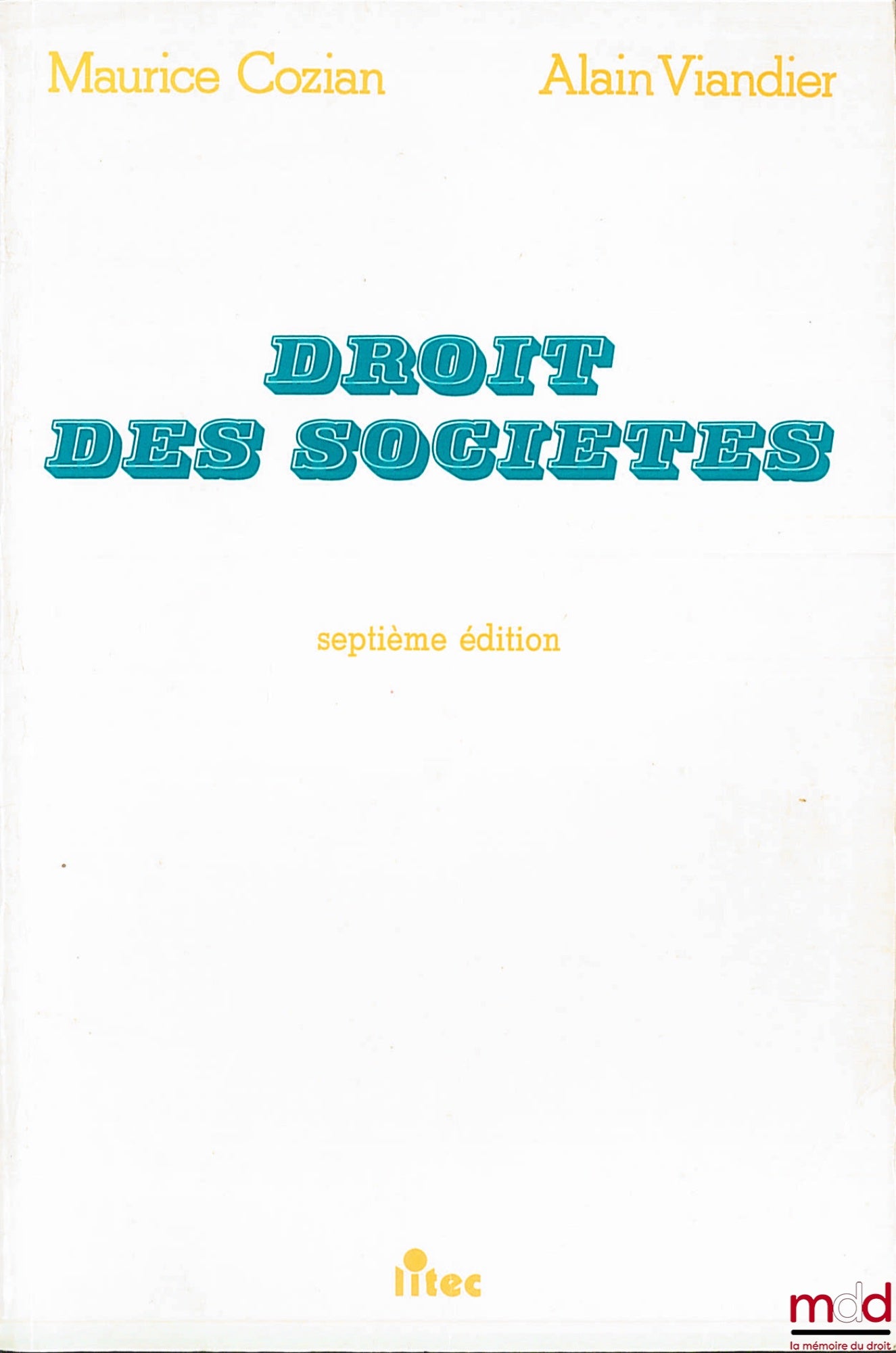 COZIAN (Maurice) et VIANDIER (Alain) – DROIT DES SOCIÉTÉS, 7ème éd.