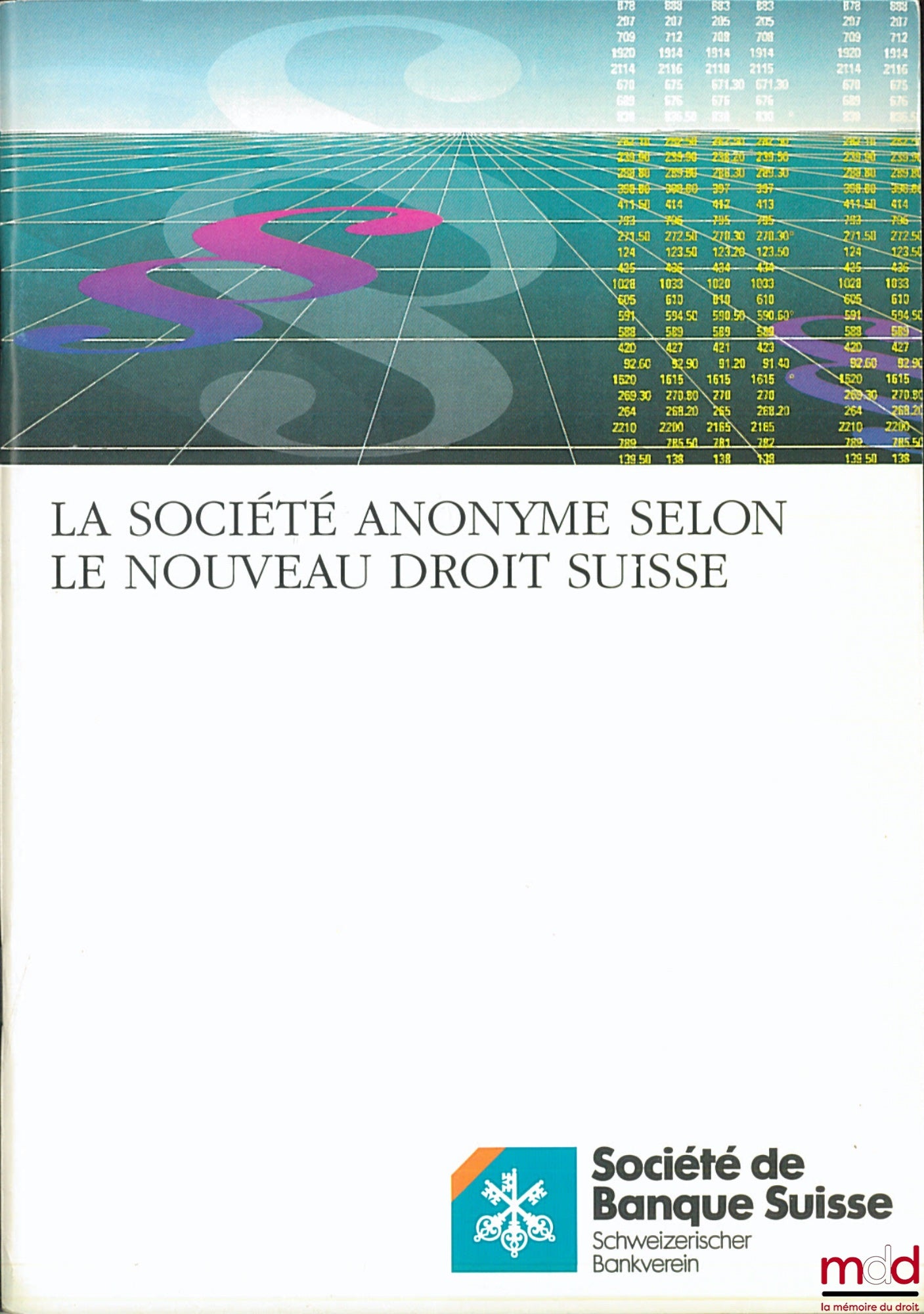 MENGIS (Andrea) – LA SOCIÉTÉ ANONYME SELON LE NOUVEAU DROIT SUISSE