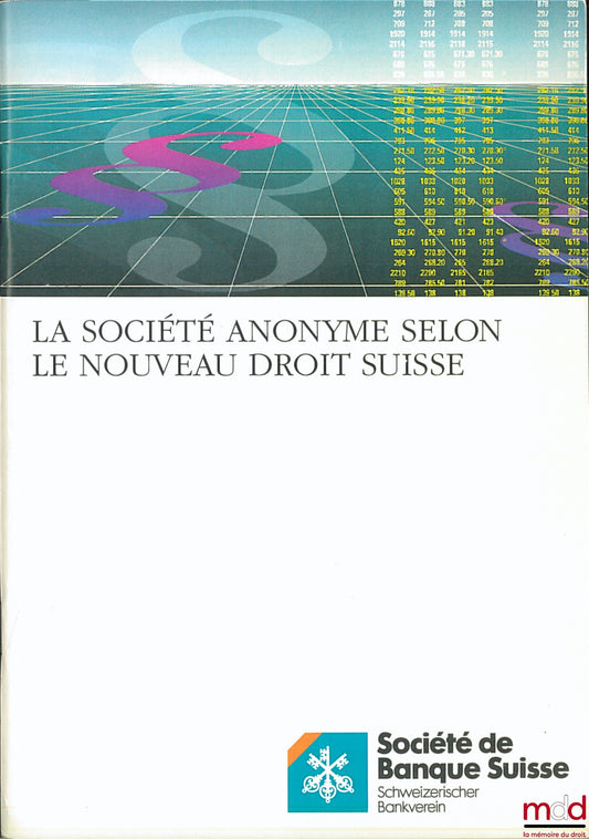 MENGIS (Andrea) – LA SOCIÉTÉ ANONYME SELON LE NOUVEAU DROIT SUISSE