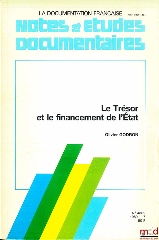 GODRON (Olivier) – LE TRÉSOR ET LE FINANCEMENT DE L’ÉTAT, coll. Notes & études documentaires