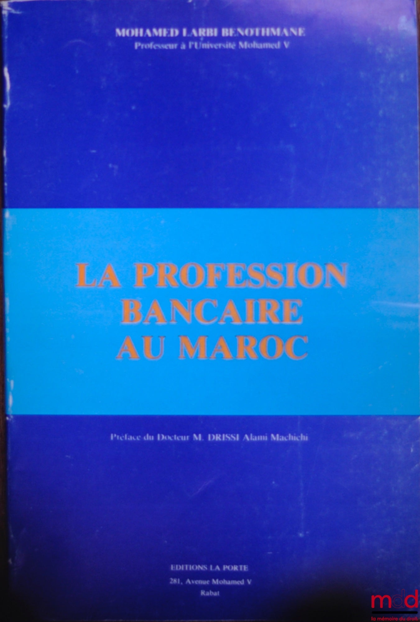 BENOTHMANE (Mohamed Larbi) – LA PROFESSION BANCAIRE AU MAROC
