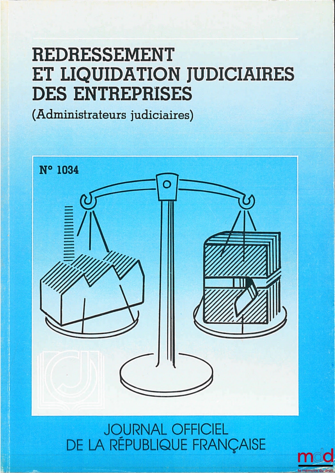 [Journal officiel] – REDRESSEMENT ET LIQUIDATION JUDICIAIRES DES ENTREPRISES (Administrateurs judiciaires) n° 1034
