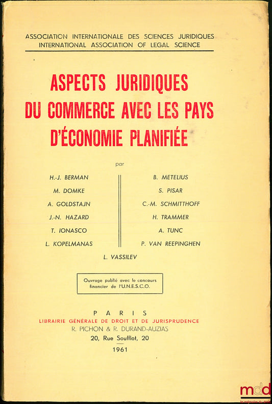 Collectif – ASPECTS JURIDIQUES DU COMMERCE AVEC LES PAYS D’ÉCONOMIE PLANIFIÉE, coll. de l’Association internationale des sciences juridiques