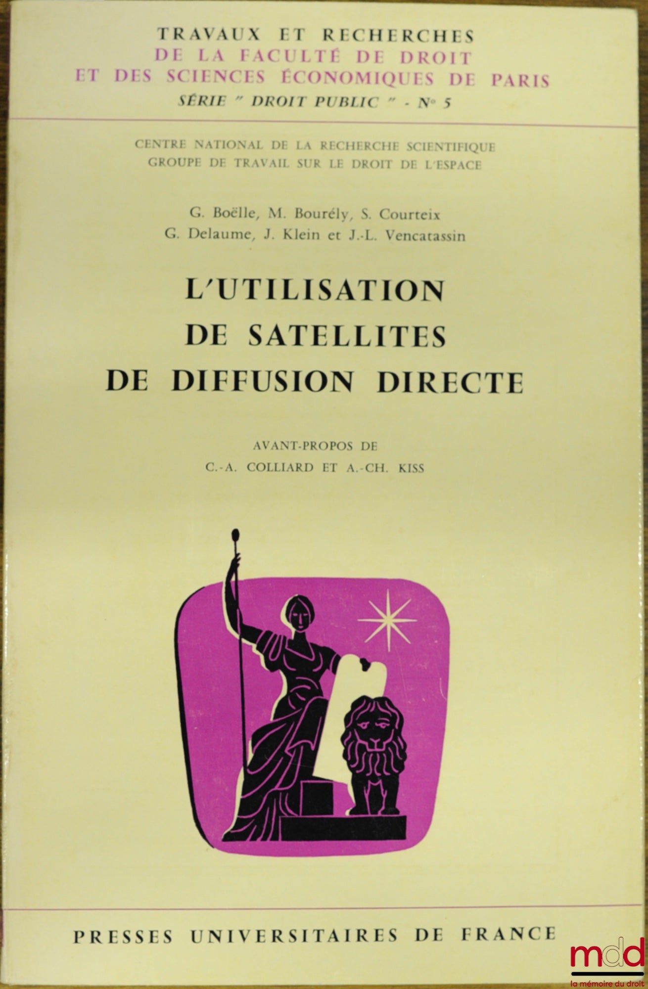 Collectif – L’UTILISATION DE SATELLITES DE DIFFUSION DIRECTE, Travaux et recherches de la Faculté de droit et des sc. éco. de Paris, série Droit public, n° 5