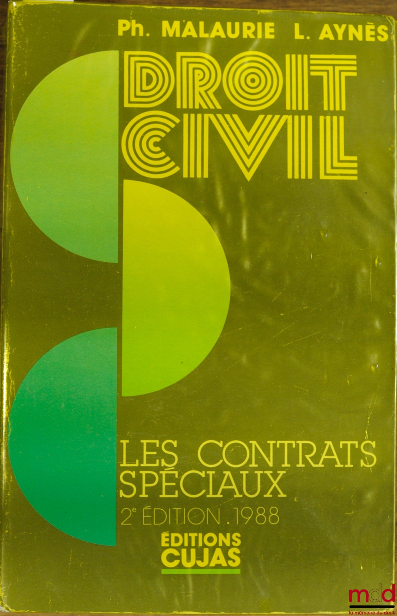MALAURIE (Philippe) et AYNÈS (Laurent) – COURS DE DROIT CIVIL : LES CONTRATS SPÉCIAUX, 2ème éd. 1988