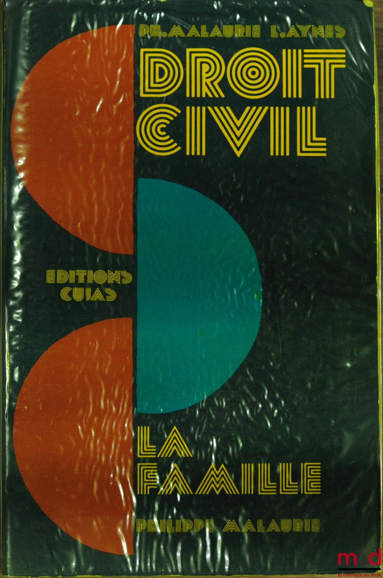MALAURIE (Philippe) et AYNÈS (Laurent) – COURS DE DROIT CIVIL : LA FAMILLE par Philippe Malaurie