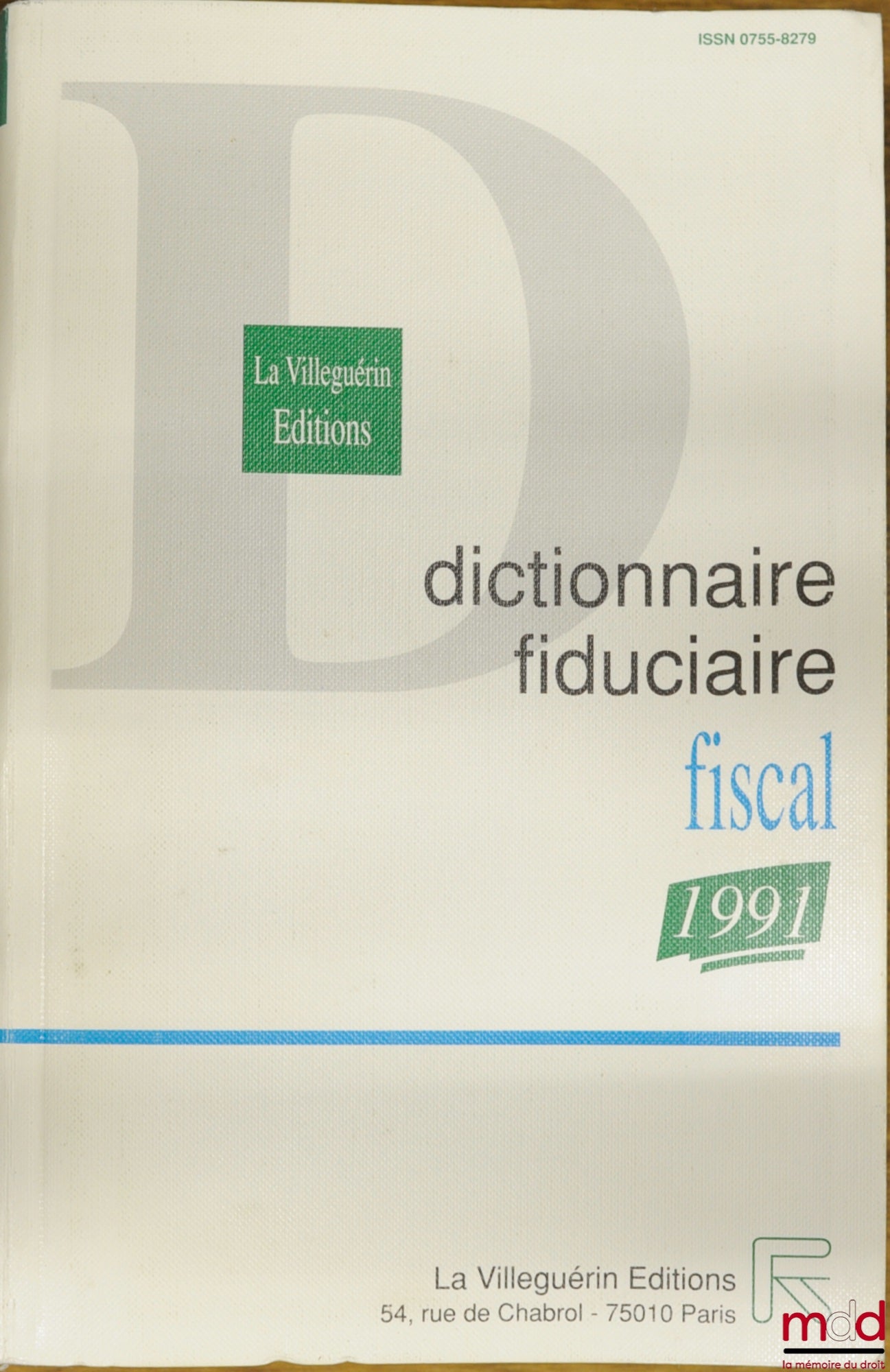 Collectif – DICTIONNAIRE FIDUCIAIRE - FISCAL 1991, coll. La Villeguerin Éditions