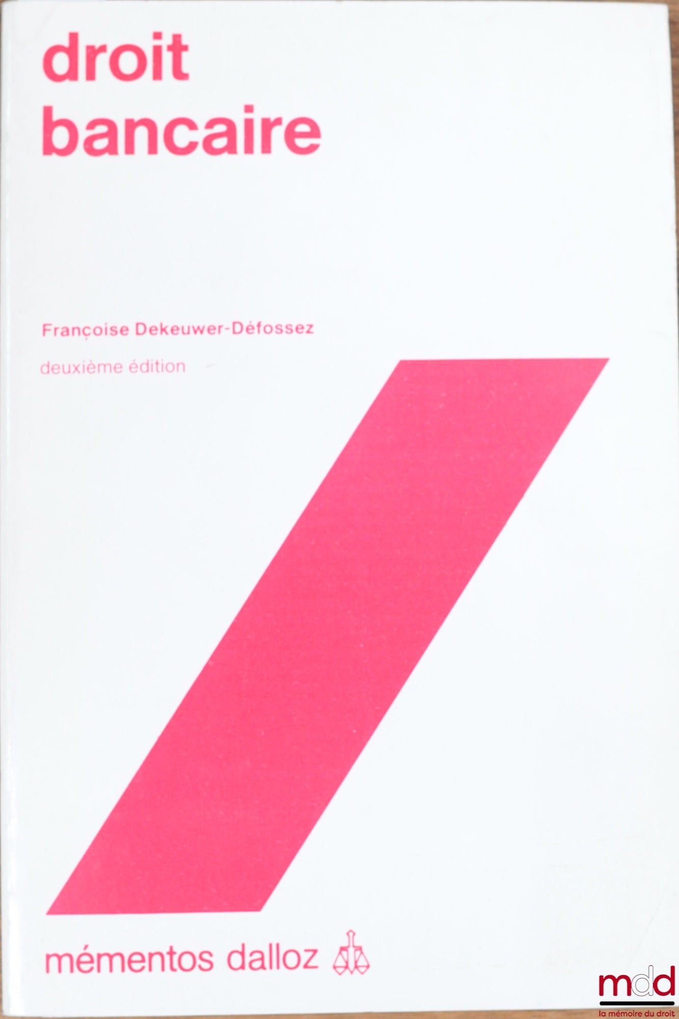 DEKEUWER-DEFOSSEZ (Françoise) – DROIT BANCAIRE, 2e éd., coll. Mémentos