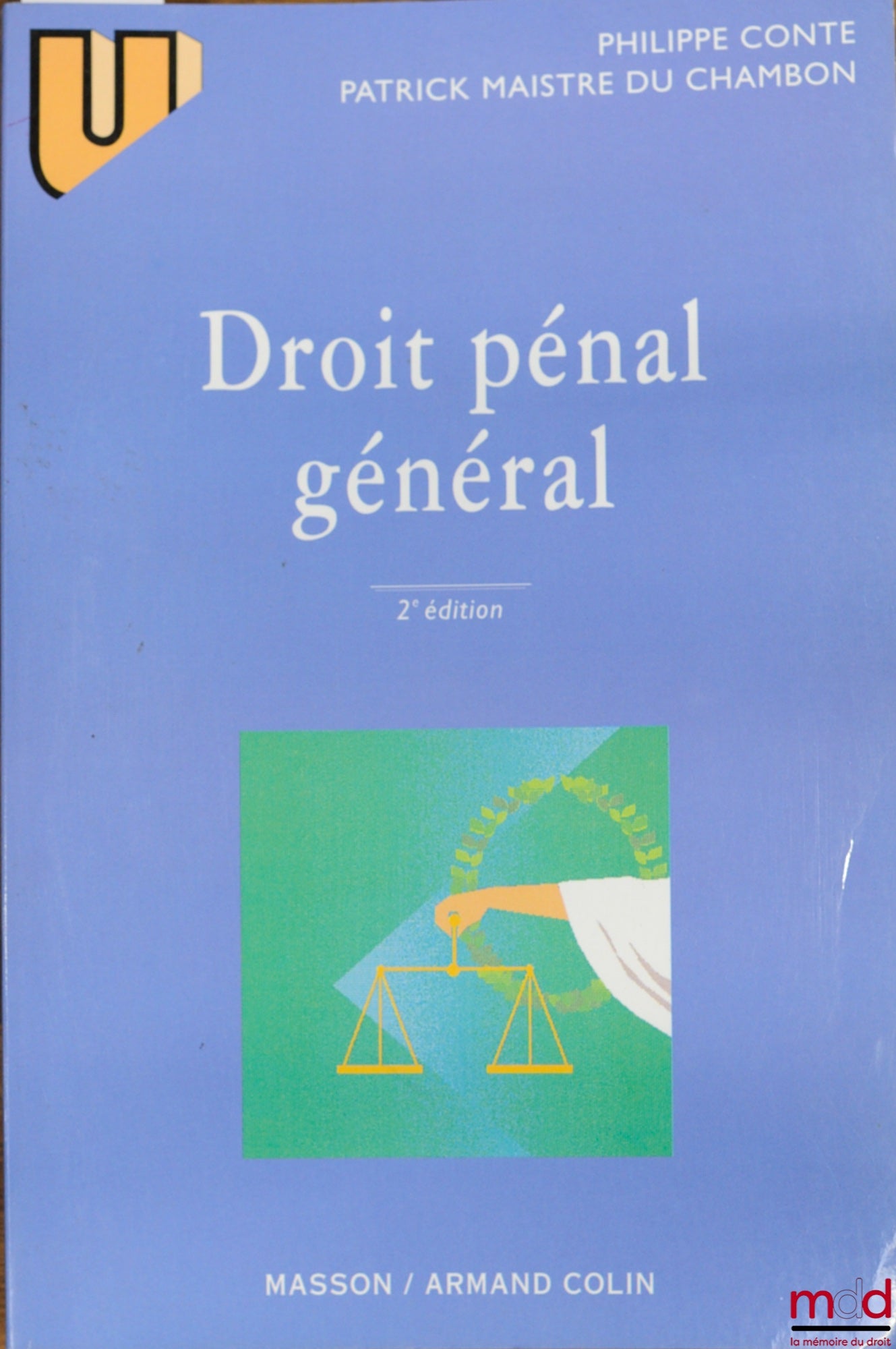 CONTE (Philippe) et MAISTRE DU CHAMBON (Patrick) – DROIT PÉNAL GÉNÉRAL, 2ème éd., coll. U série Droit