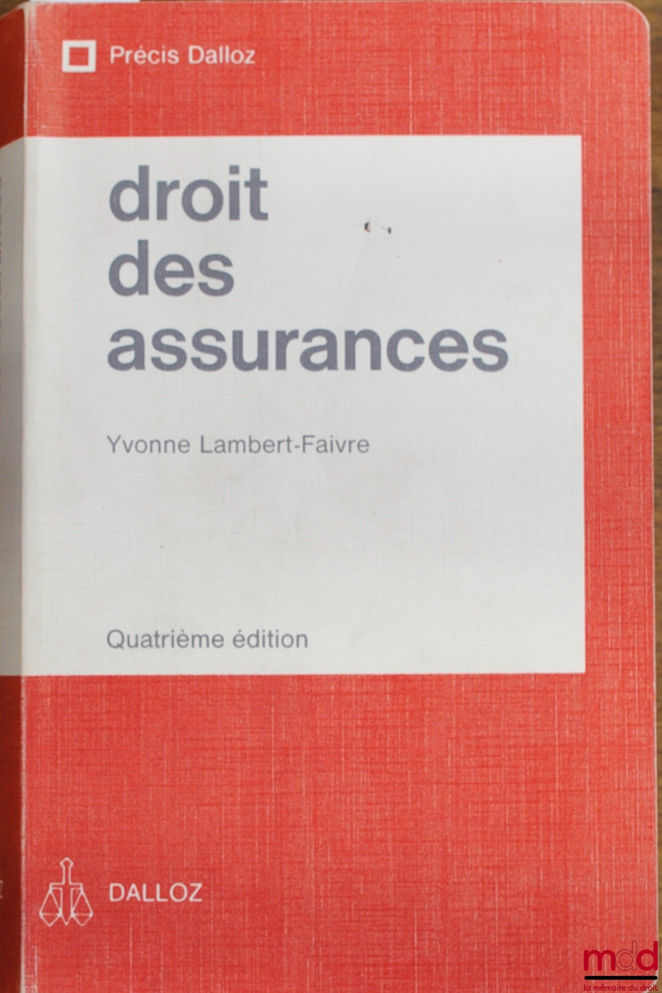 LAMBERT-FAIVRE (Yvonne) – DROIT DES ASSURANCES, 4e éd., coll. Précis Dalloz