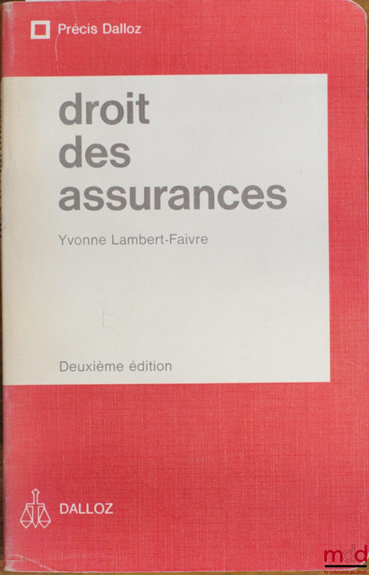LAMBERT-FAIVRE (Yvonne) – DROIT DES ASSURANCES, 2e éd., coll. Précis Dalloz