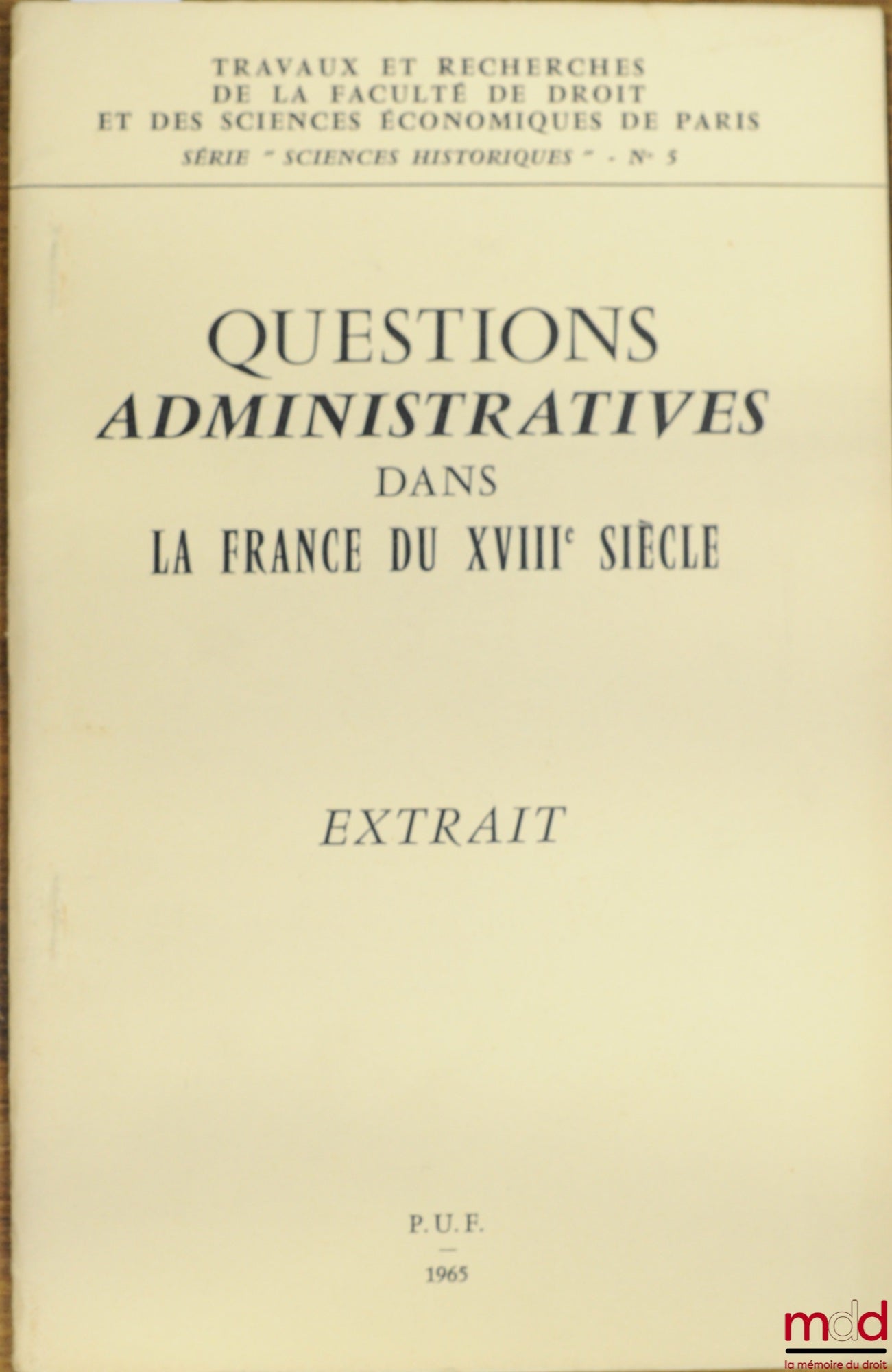 KISLIAKOFF (Nadia) – LES PONTS ET CHAUSSÉES EN DAUPHIINÉ PENDANT L’INTENDANCE DE FONTANIEU - LE SERVICE DES ROUTES, extrait des Travaux et rech. de la Faculté de droit et des sc. éco. de Paris, série sc. historiques n° 5