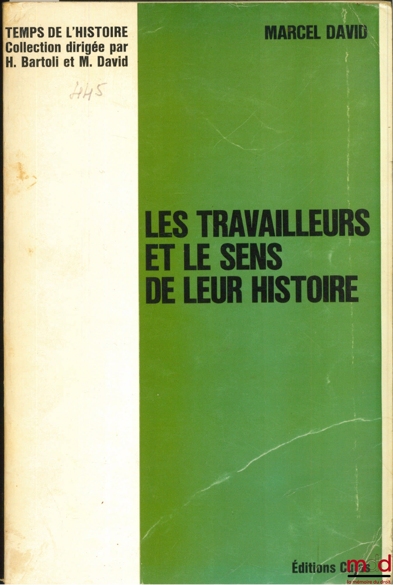 DAVID (Marcel) – LES TRAVAILLEURS ET LE SENS DE LEUR HISTOIRE, coll. Temps de l’histoire