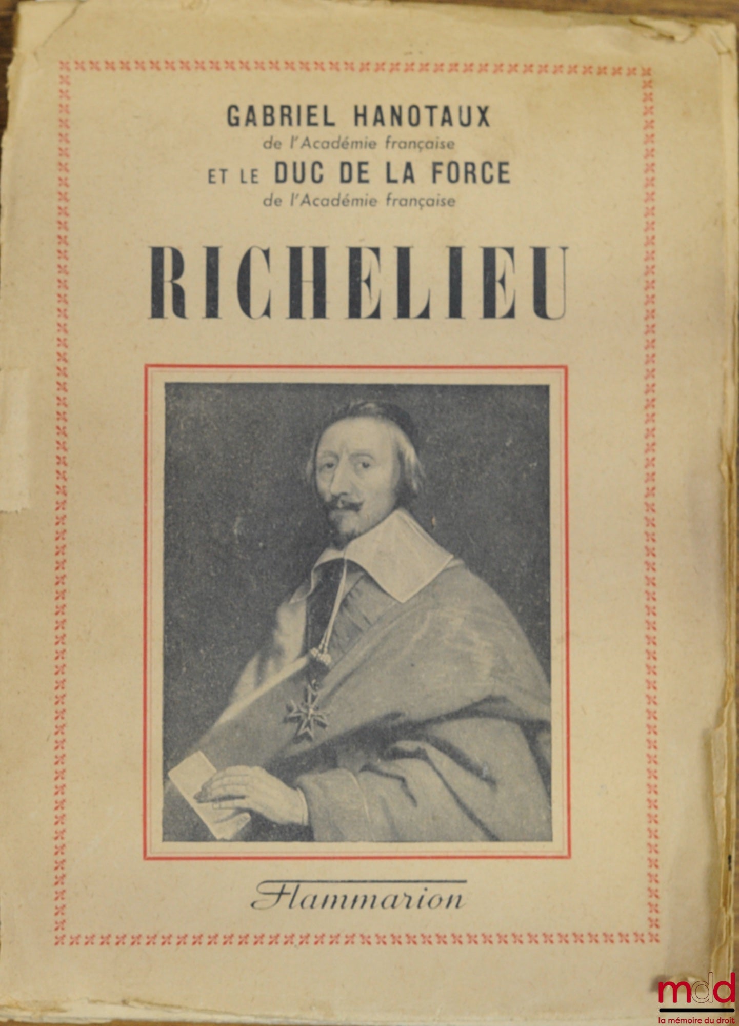 HANOTAUX (Gabriel) et le DUC DE LA FORCE – RICHELIEU