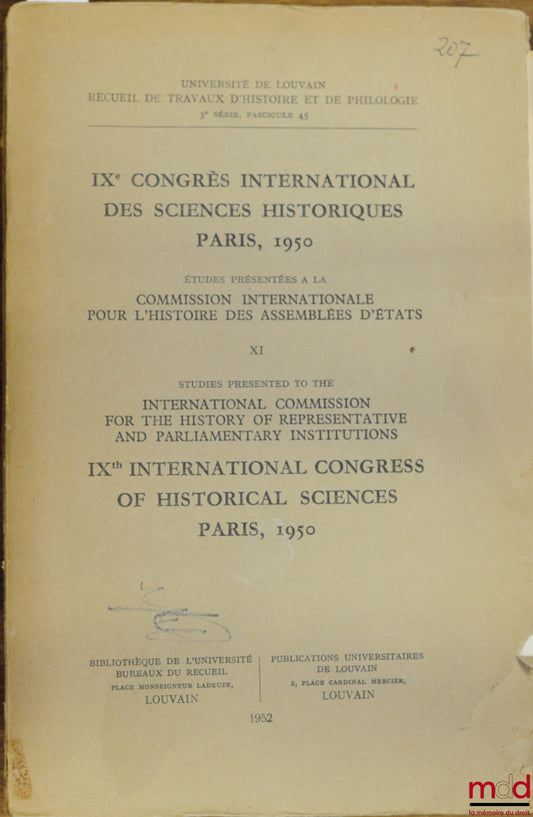 [Colloque] – IXÈME CONGRÈS INTERNATIONAL DES SCIENCES HISTORIQUES, Paris 1950, études présentées à la Commission internationale pour l’histoire des Assemblées d’état