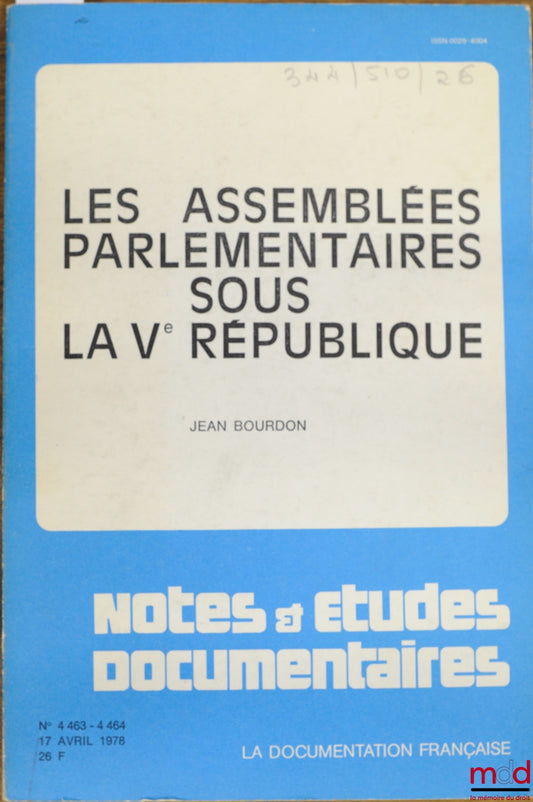 BOURDON (Jean) – LES ASSEMBLÉES PARLEMENTAIRES SOUS LA VÈME RÉPUBLIQUE, coll. Notes & études documentaires