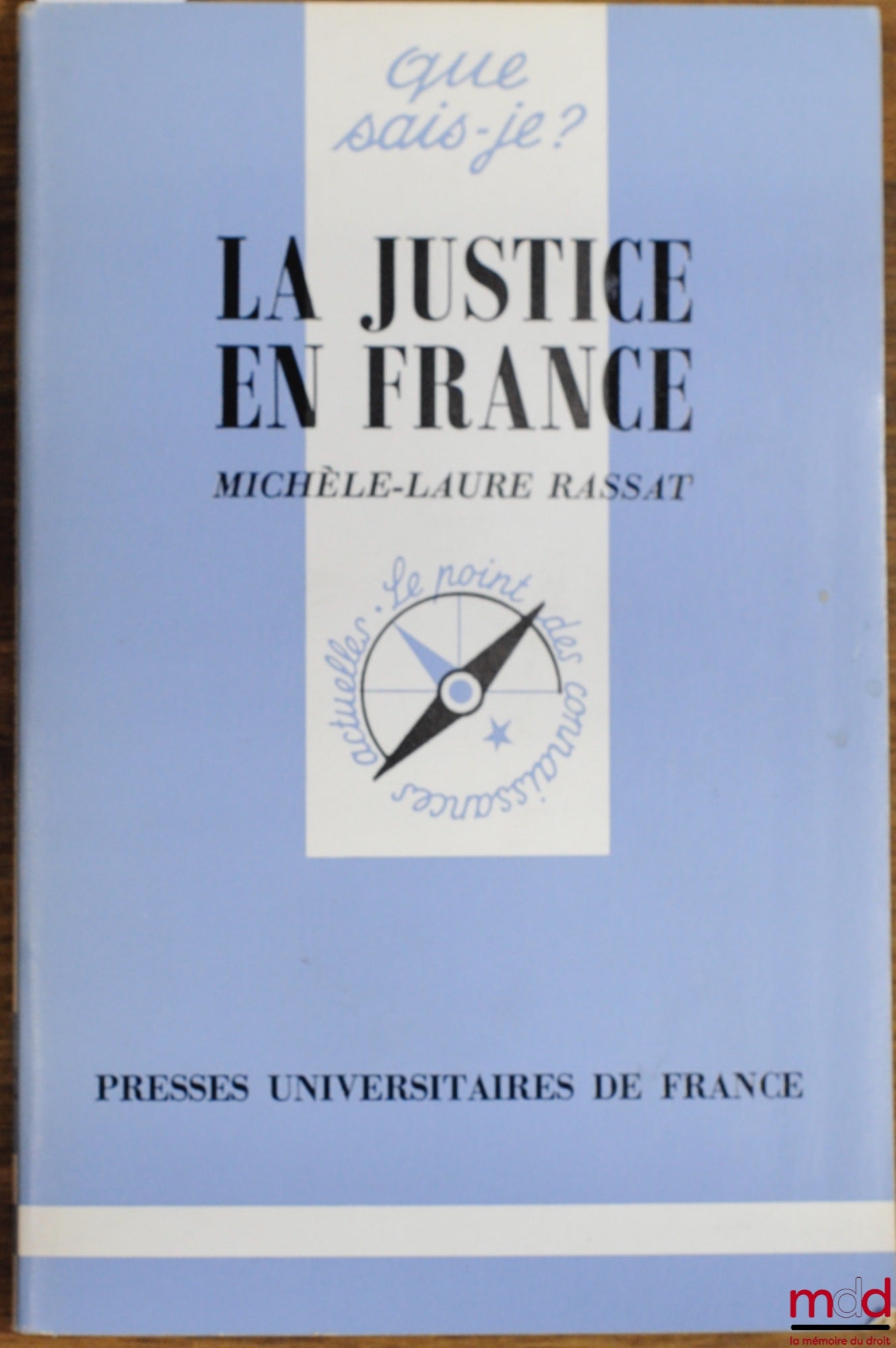 RASSAT (Michèle-Laure) – LA JUSTICE EN FRANCE, 2ème éd., coll. Que sais-je ?