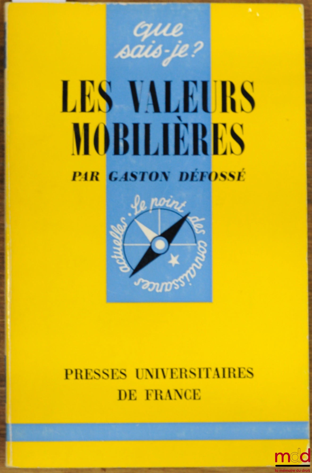 DEFOSSÉ (Gaston) – LES VALEURS MOBILIÈRES, coll. Que sais-je ?