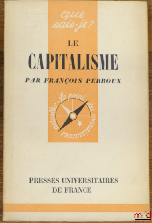 PERROU (François) – LE CAPITALISME, 2ème éd., coll. Que sais-je ?