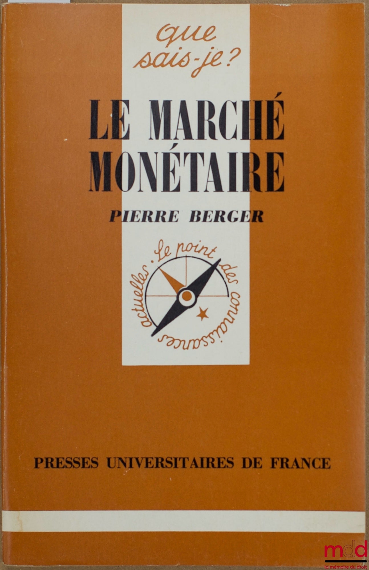 BERGER (Pierre) – LE MARCHÉ MONÉTAIRE, 3ème éd., coll. Que sais-je ?