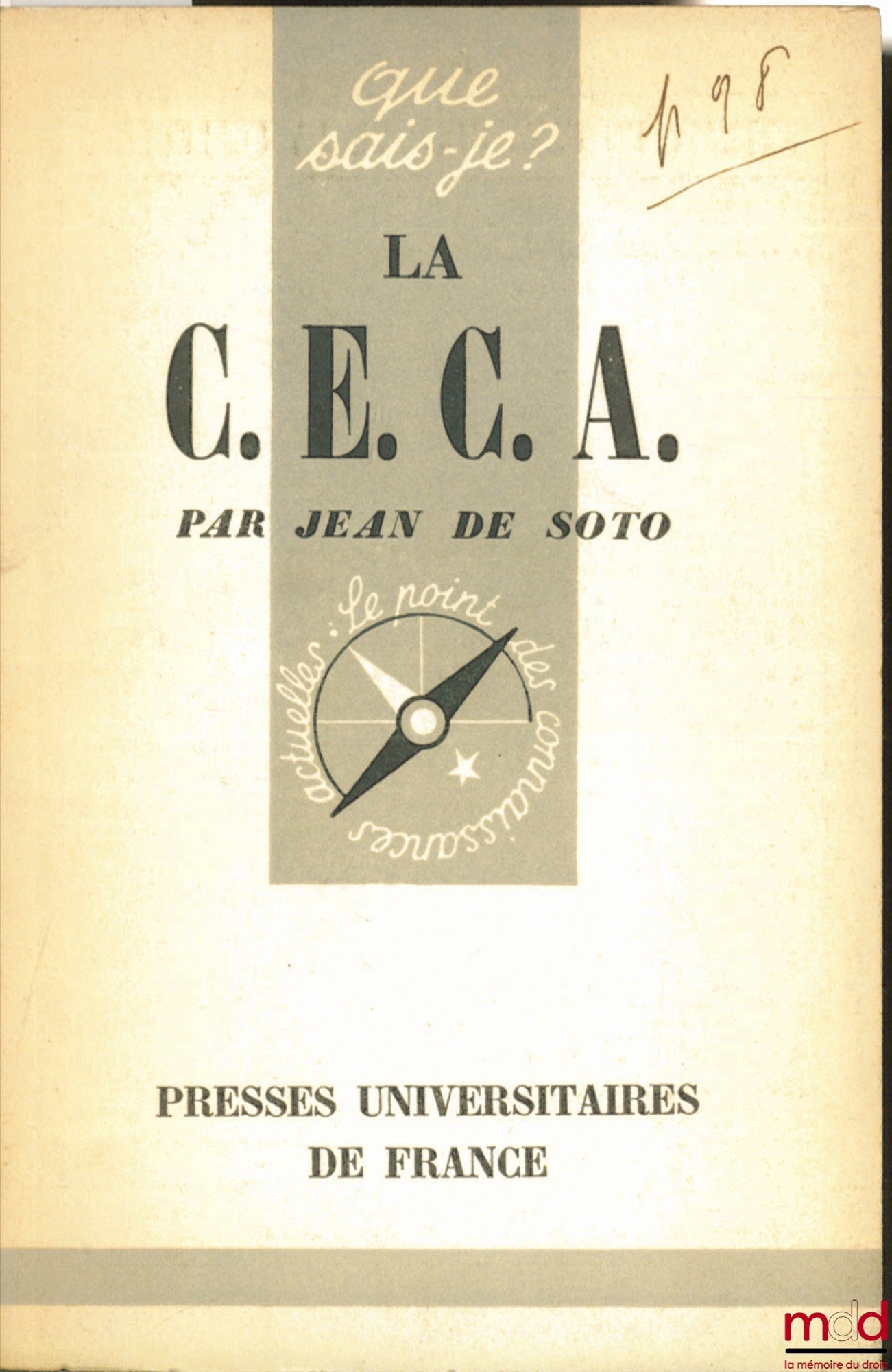 SOTO (Jean de) – LA COMMUNAUTÉ EUROPÉENNE DU CHARBON ET DE L’ACIER, coll. Que sais-je ?