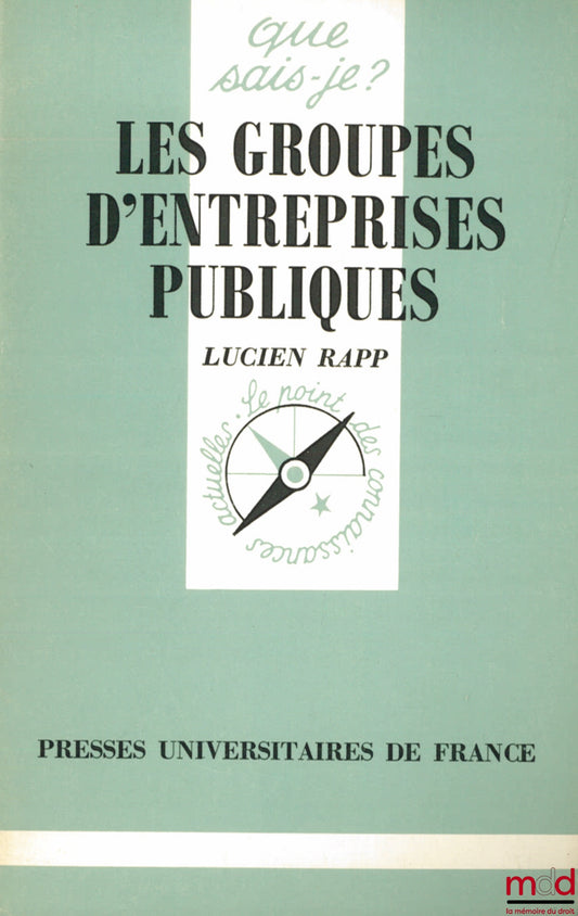 RAPP (Lucien) – LES GROUPES D’ENTREPRISES PUBLIQUES, coll. Que sais-je ?