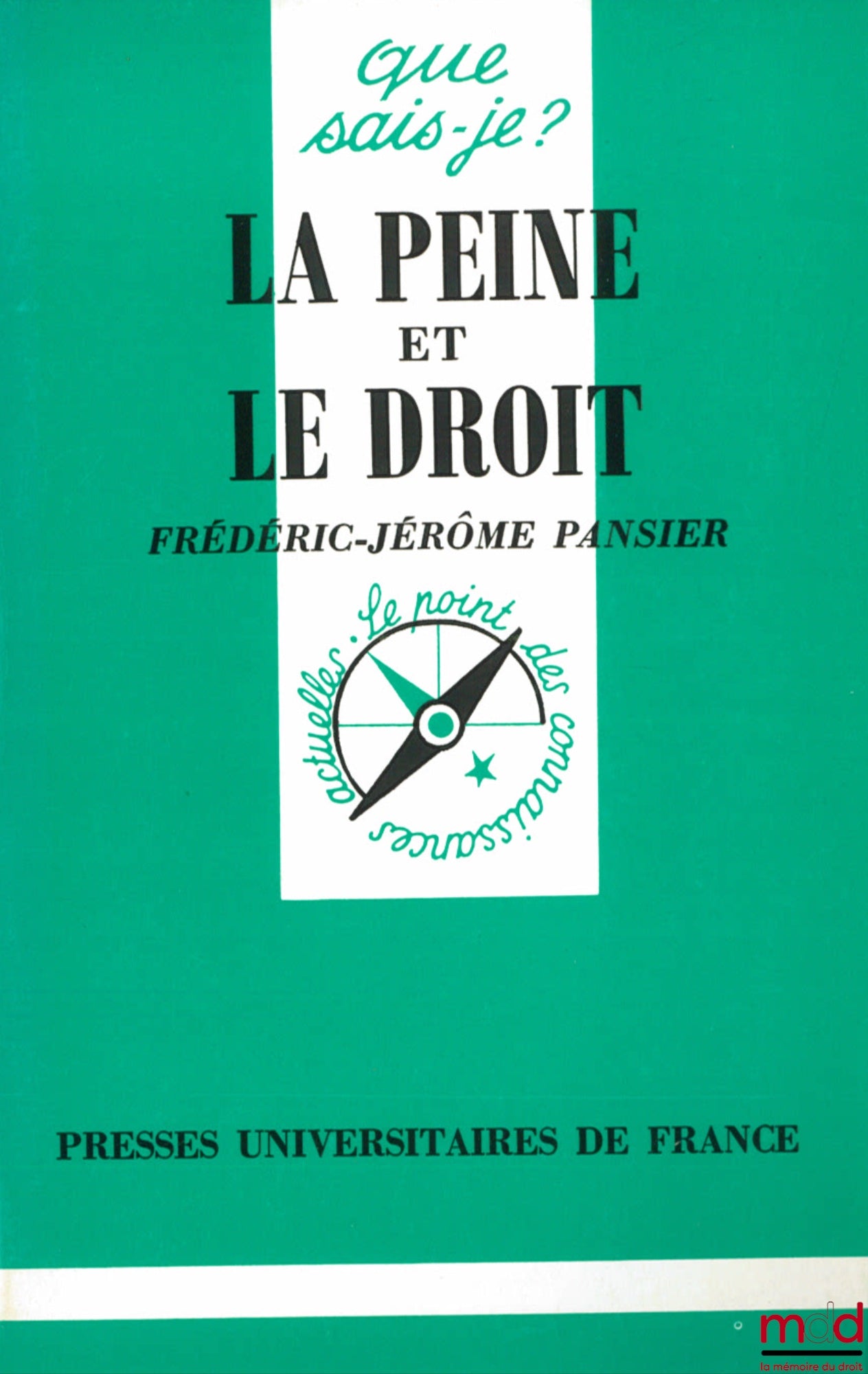 PANSIER (Frédéric-Jérôme) – LA PEINE ET LE DROIT, coll. Que sais-je ?