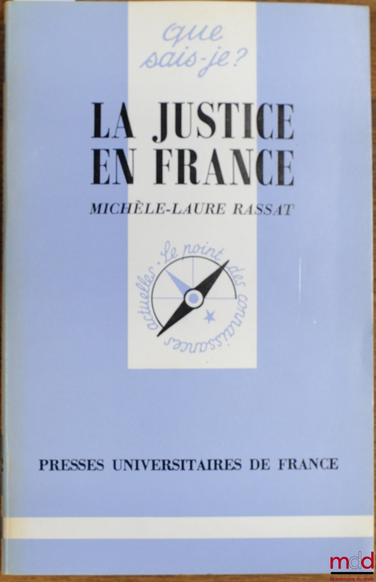 RASSAT (Michèle-Laure) – LA JUSTICE EN FRANCE, coll. Que sais-je ?