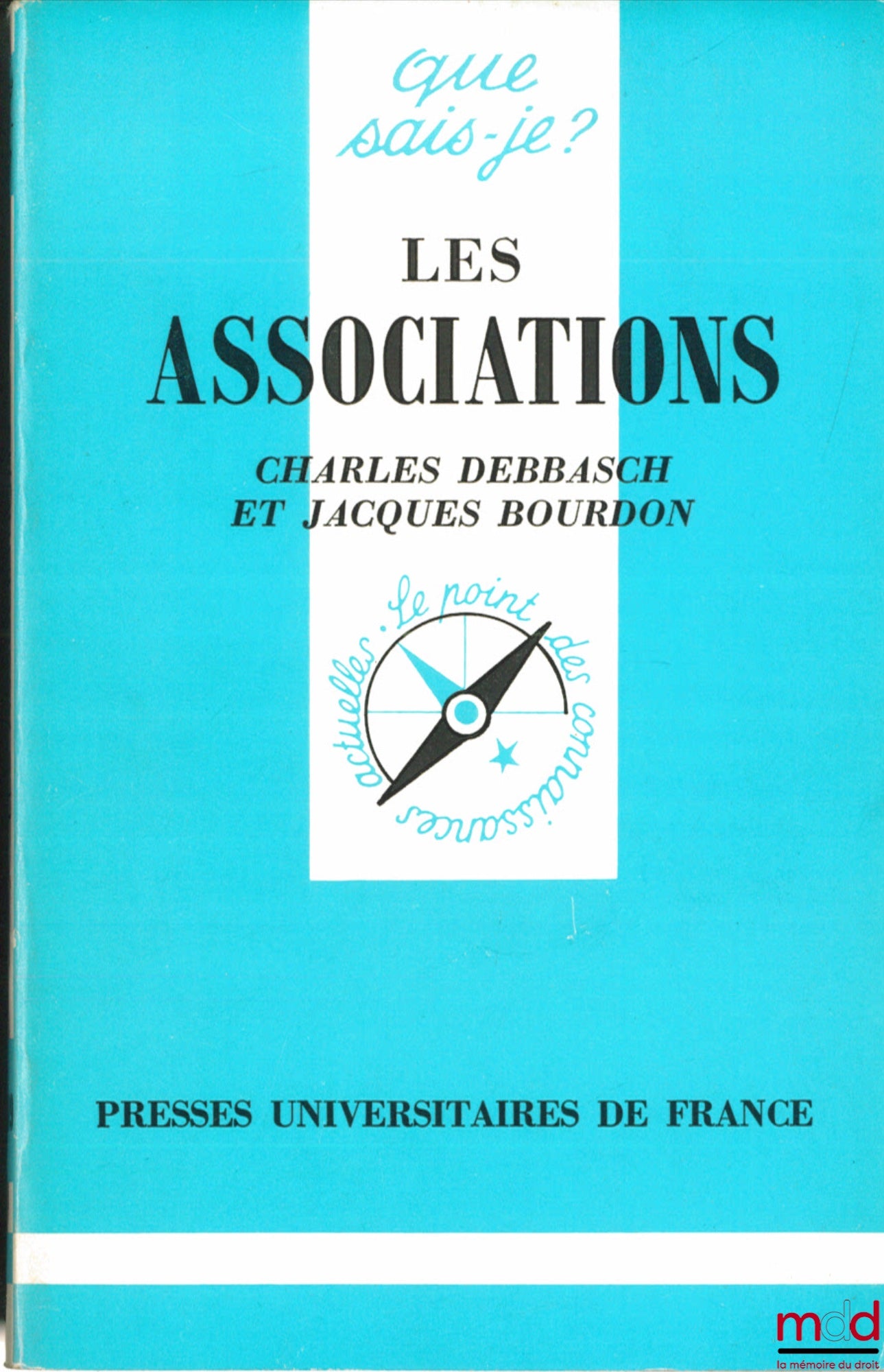 DEBBASCH (Charles) et BOURDON (Jacques) – LES ASSOCIATIONS, coll. Que sais-je ?