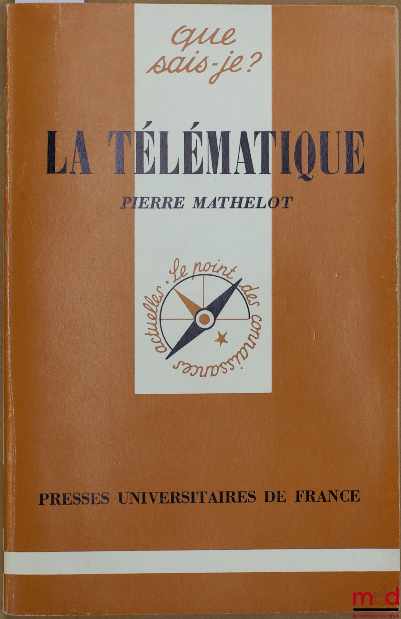 MATHELOT (Pierre) – LA TÉLÉMATIQUE, 3ème éd., coll. Que sais-je ?