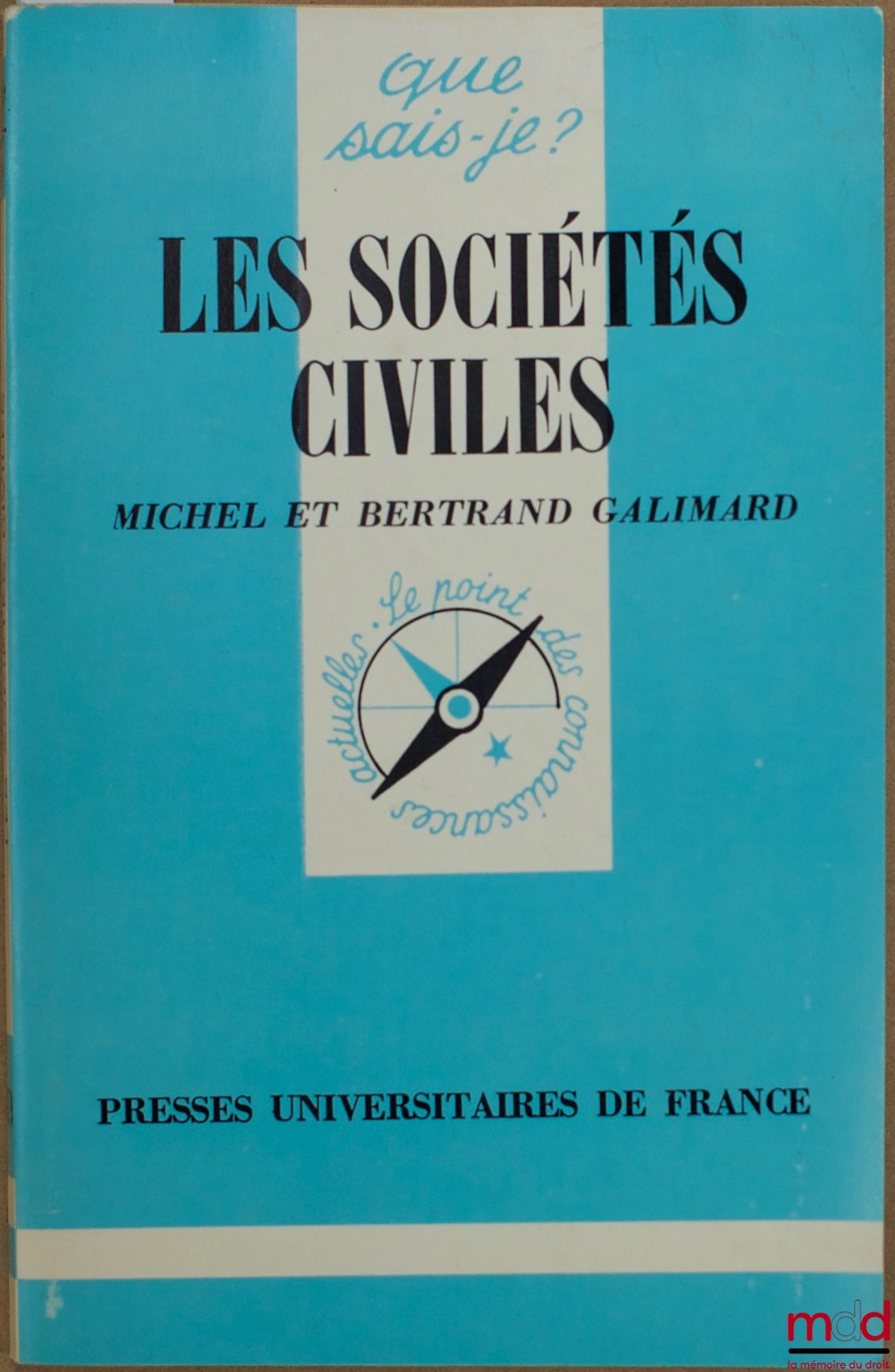 GALIMARD (Michel et Bertrand) – LES SOCIÉTÉS CIVILES, coll. Que sais-je ?
