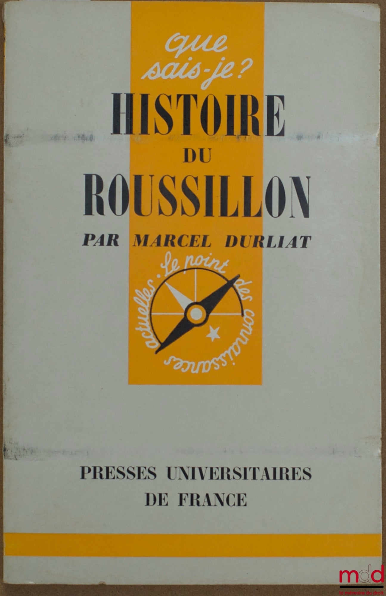 DURLIAT (Marcel) – HISTOIRE DU ROUSSILLON, coll. Que sais-je ?