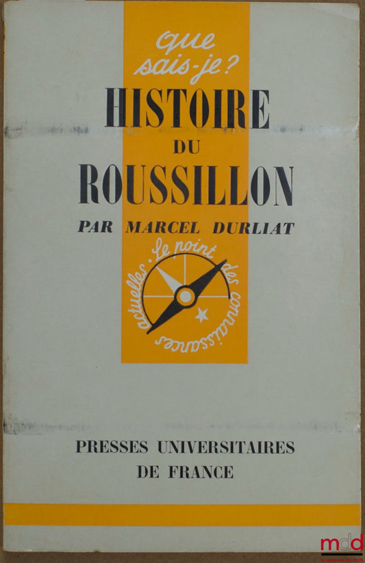 DURLIAT (Marcel) – HISTOIRE DU ROUSSILLON, coll. Que sais-je ?