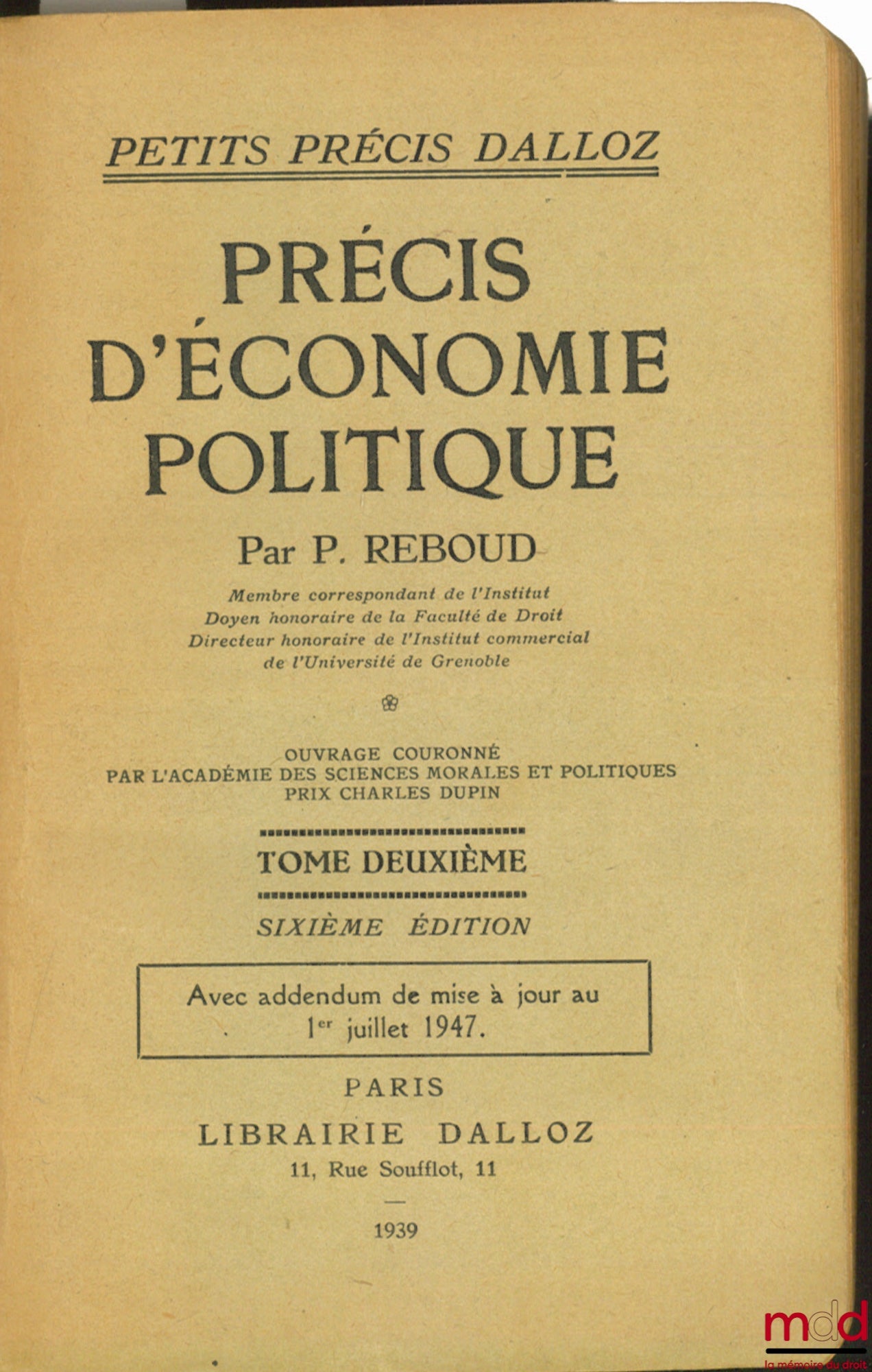 REBOUD (Paul) – PRÉCIS D’ÉCONOMIE POLITIQUE, t. 2ème, 6ème éd. avec addendum de mise à jour au 1er juillet 1947, coll. Petits précis Dalloz