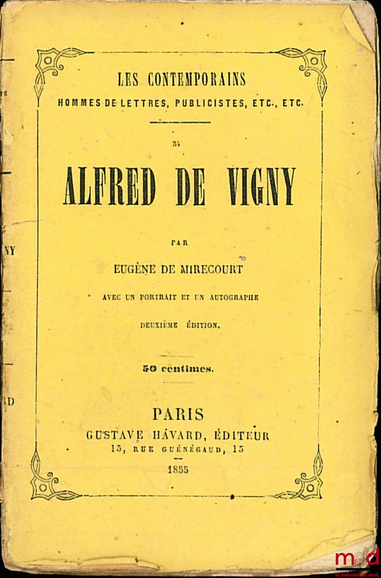 MIRECOURT (Eugène de) – ALFRED DE VIGNY, avec un portrait et un autographe, 2ème éd., coll. Les contemporains…