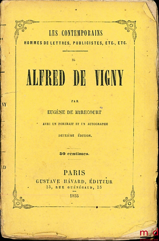 MIRECOURT (Eugène de) – ALFRED DE VIGNY, avec un portrait et un autographe, 2ème éd., coll. Les contemporains…
