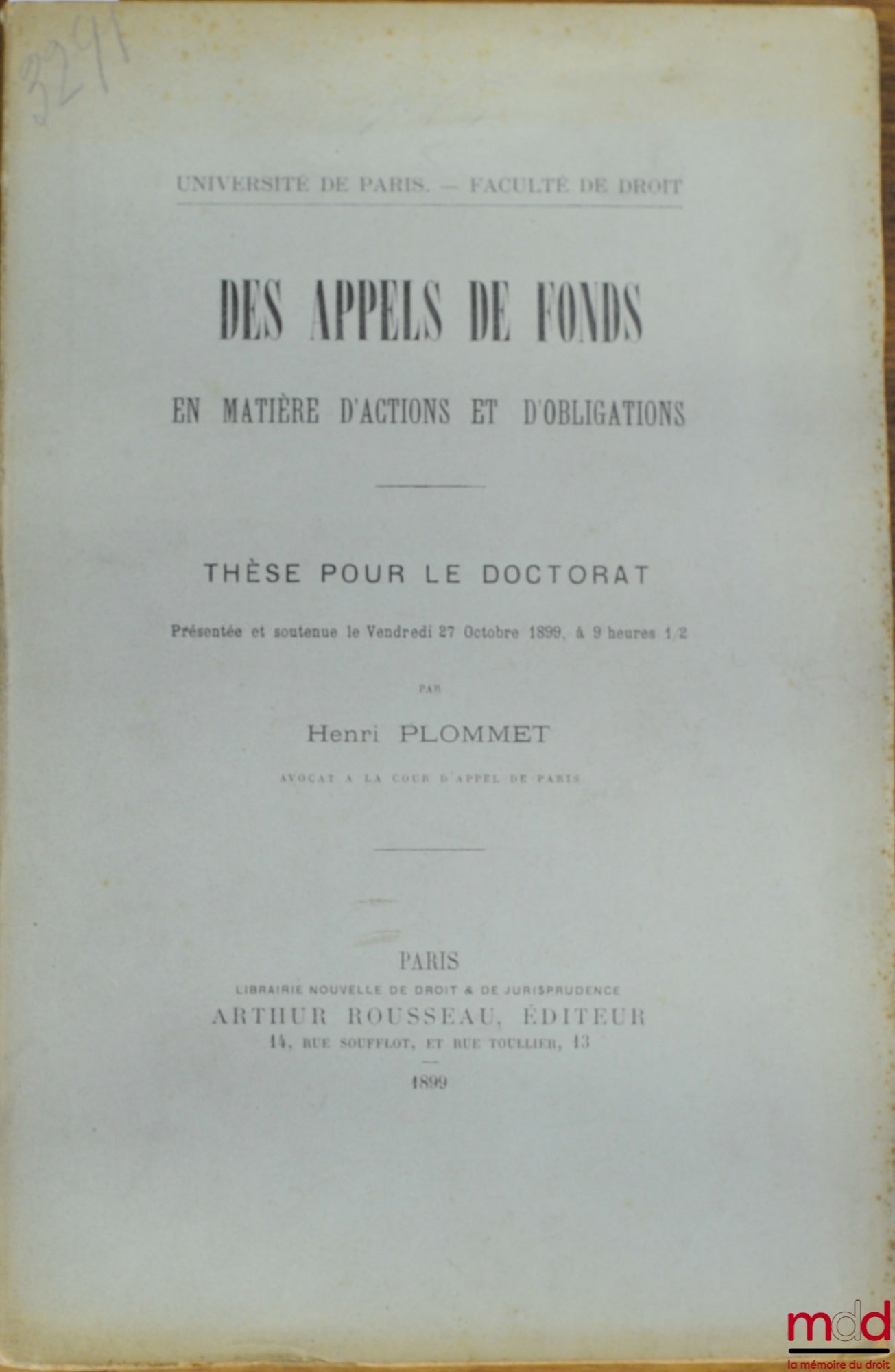PLOMMET (Henri) – DES APPELS DE FONDS EN MATIÈRE D’ACTIONS ET D’OBLIGATIONS, Université de Paris, Faculté de droit
