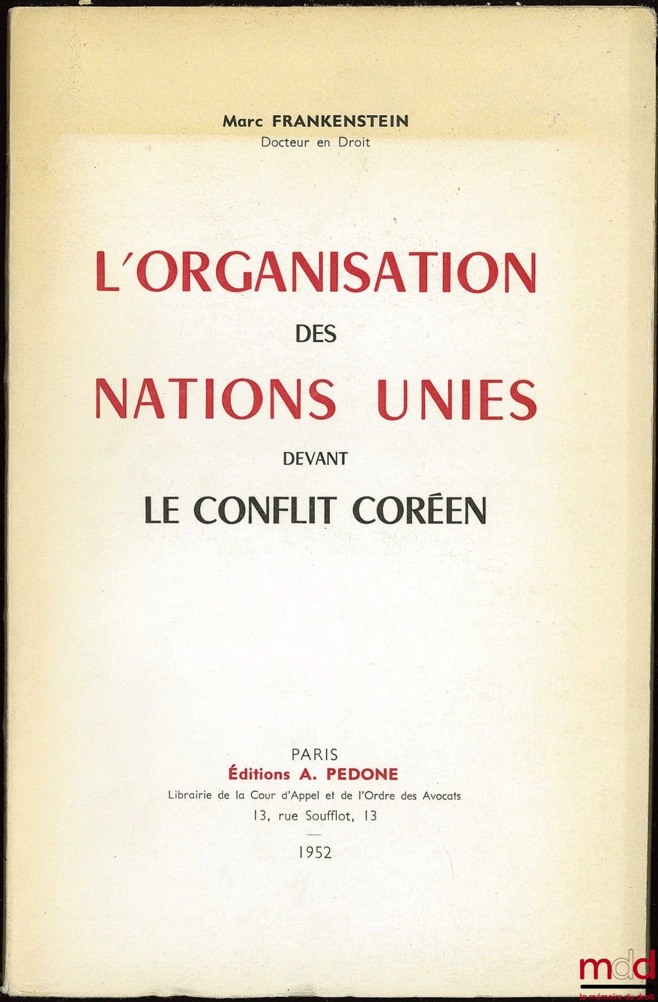 FRANKENSTEIN (Marc) – L’ORGANISATION DES NATIONS UNIES DEVANT LE CONFLIT CORÉEN