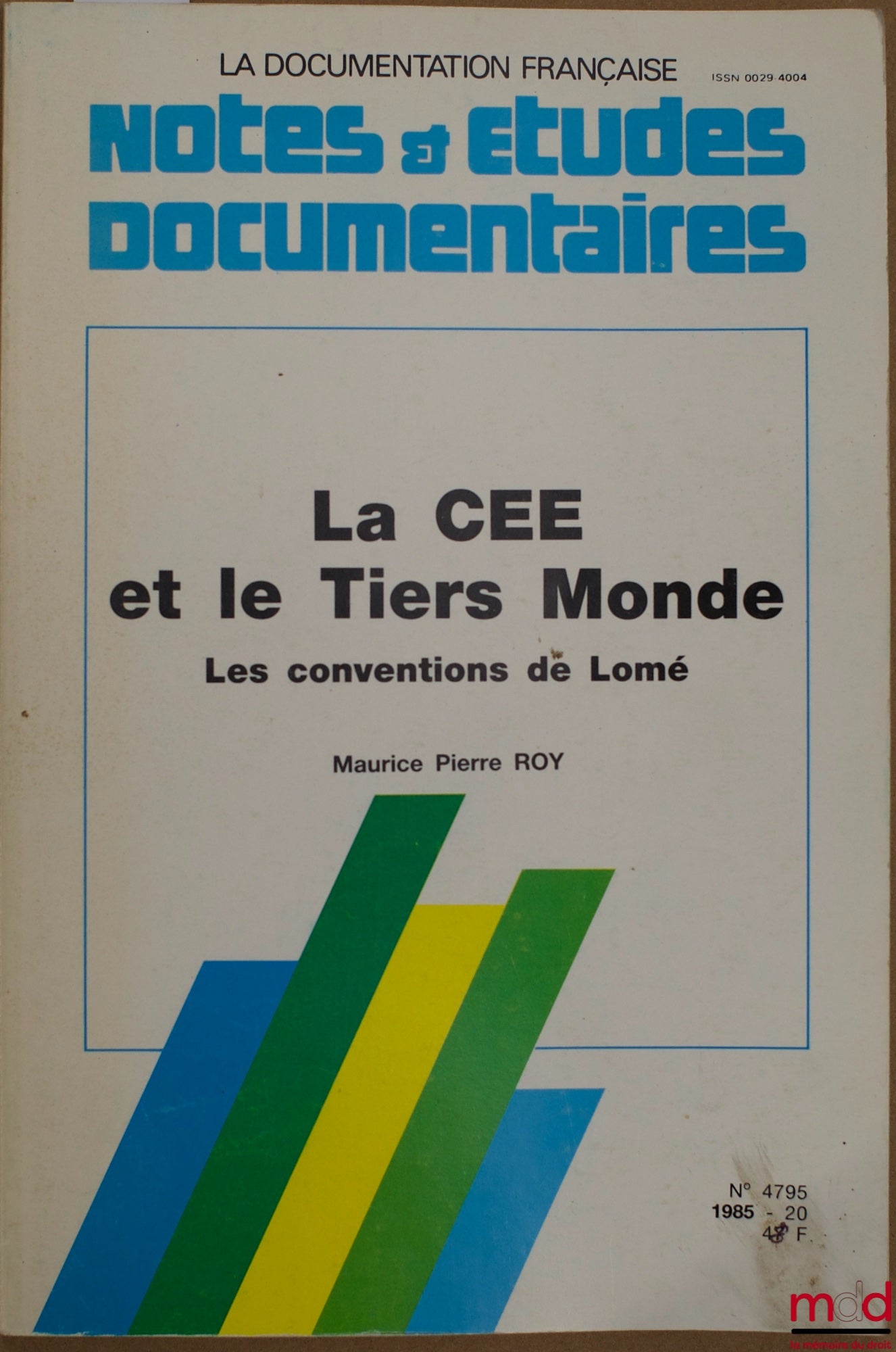ROY (Maurice Pierre) – LA C E E ET LE TIERS MONDE, LES CONVENTIONS DE LOMÉ, coll. Notes & études documentaires
