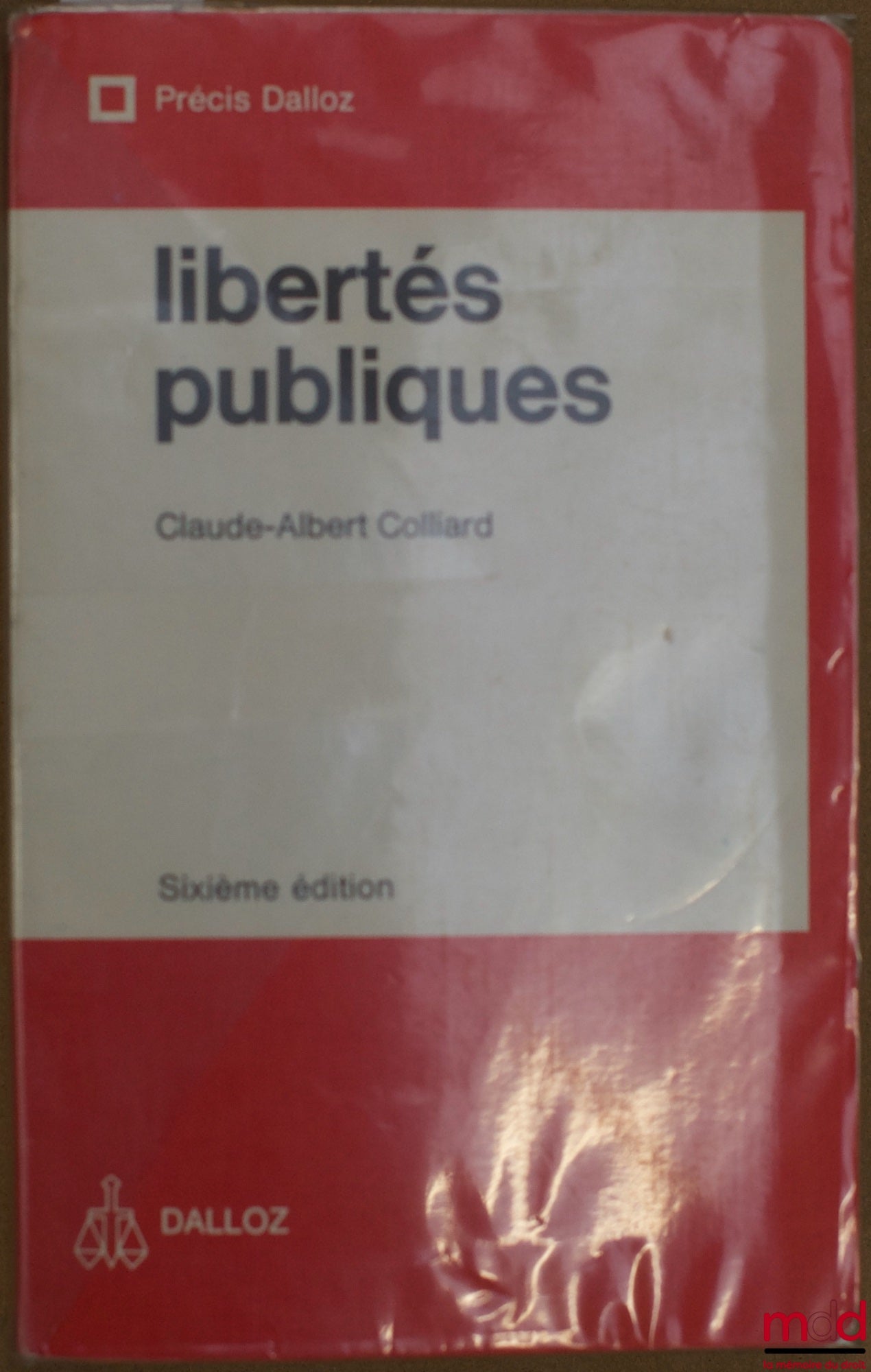 COLLIARD (Claude-Albert) – LIBERTÉS PUBLIQUES, 6ème éd., coll. Précis Dalloz