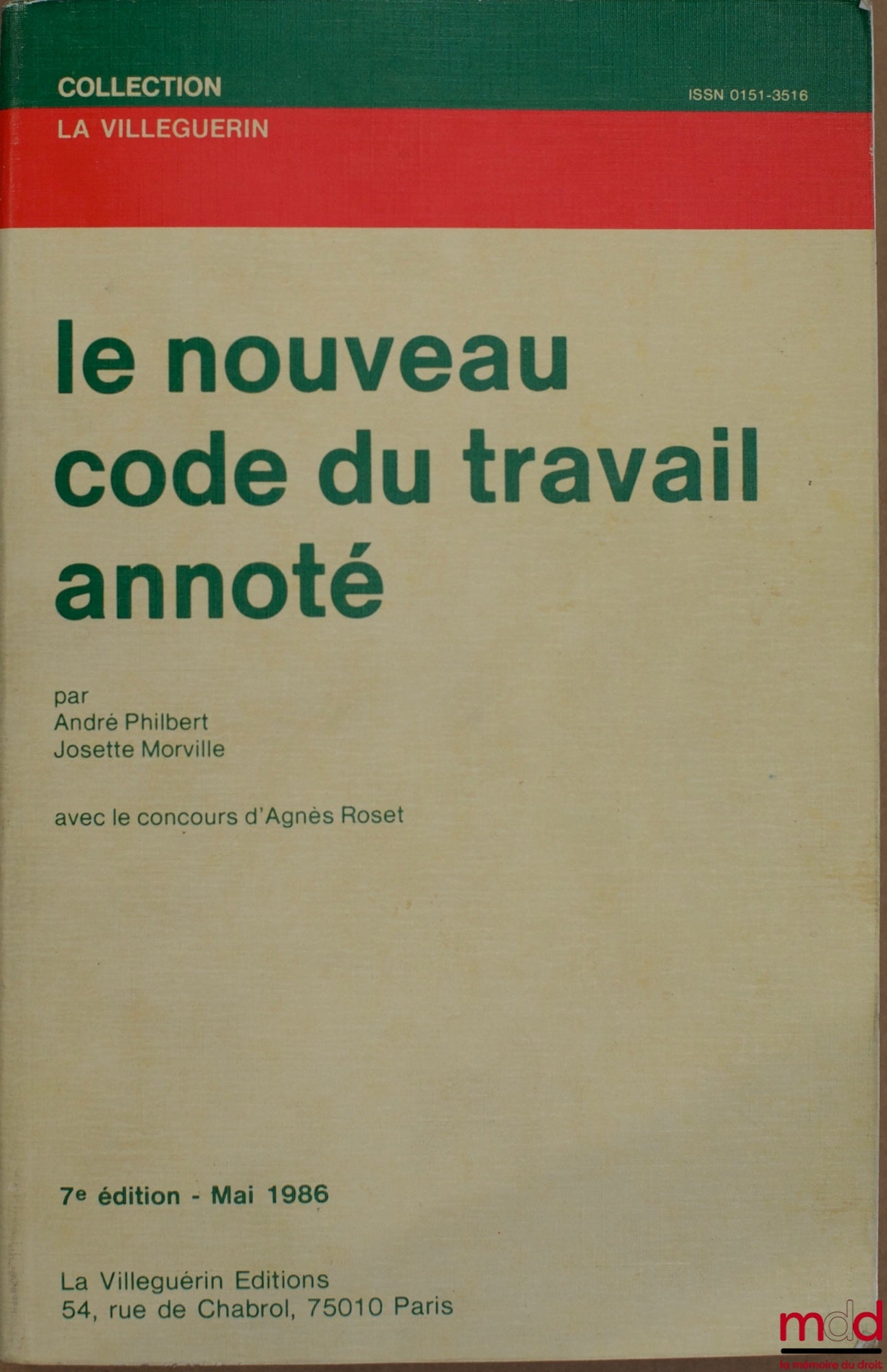 [Code], PHILBERT (André), MORVILLE (Josette) et ROSET (Agnès) – LE NOUVEAU CODE DU TRAVAIL ANNOTÉ, 7ème éd.
