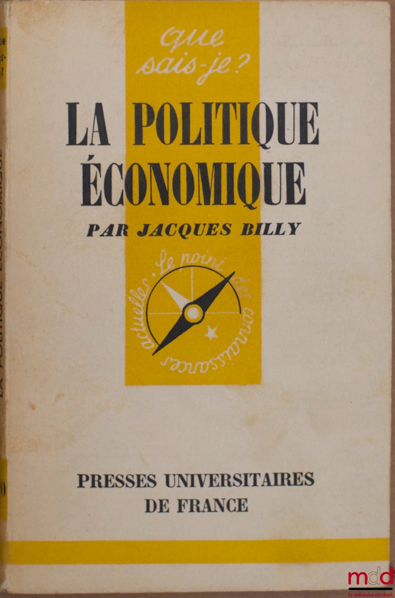 BILLY (Jacques) – LA POLITIQUE ÉCONOMIQUE, coll. Que sais-je ?